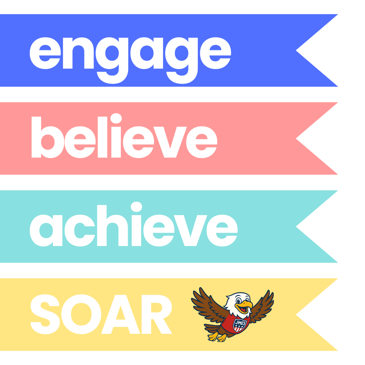 Engage Believe Achieve Soar
